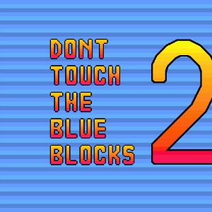 Don't Touch the Blue Blocks 2