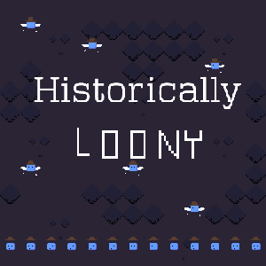 Historically Loony