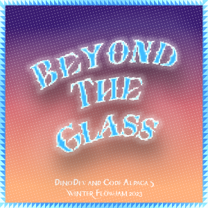 Beyond The Glass