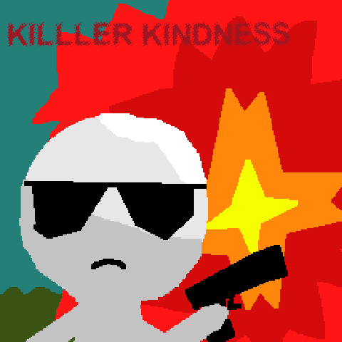 KILLER KINDNESS