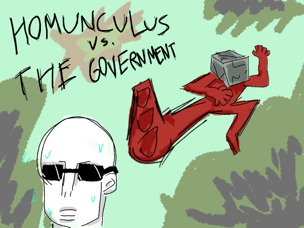 HOMUNCULUS VS THE GOVERNMENT