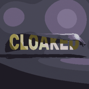 Cloaked