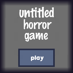 Untitled Horror Game