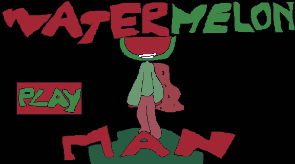 Watermelon Man (probably never gonna be worked on by jovan)