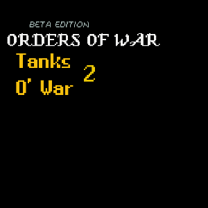 Orders of War: Tanks o' War II