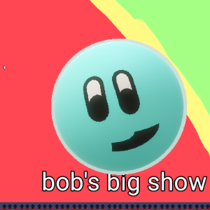 bob's big show