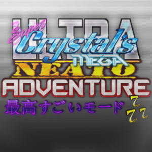 Crystal's Super Ultra Mega Neato Adventure Saiko Sugoi Mode Zeta Tri