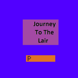 Journey to the Lair