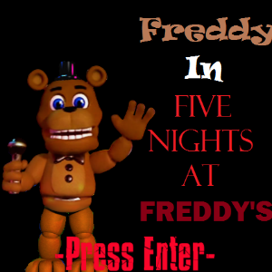 Freddy In: Five Nights At Freddy's