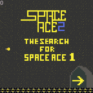 =Space Ace II: The Search for Space Ace I=
