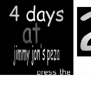 4 days at jimmy jon's pizzza 2