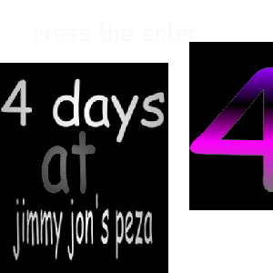 4 days at jimmy jon's pizzza 4