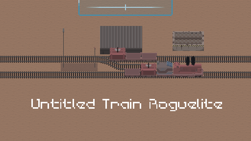 Untitled Train Roguelite