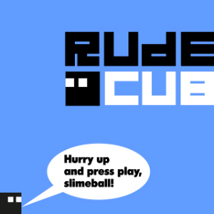 Copy of Rude Cube
