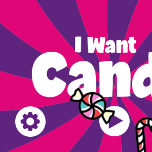Copy of I Want Candy