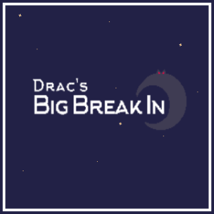 Drac's Big Break In