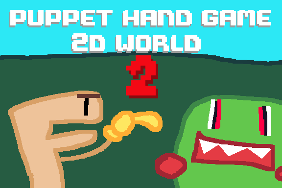 PUPPET HAND GAME 2D WORLD 2