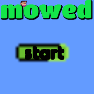 mowed