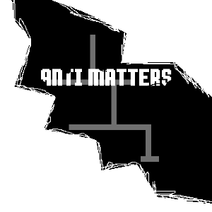 Anti Matters