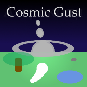 Cosmic Gust