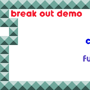 break out demo