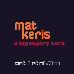 Mat Keris: A Legendary Hero