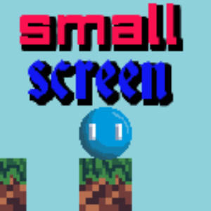 Small Screen