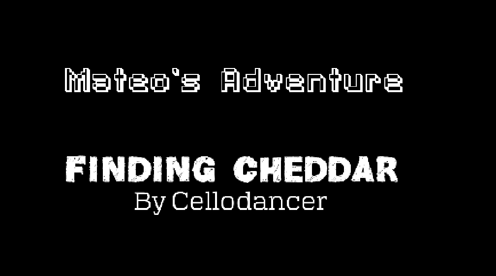 DRAFT: Mateo's Adventure: Finding Cheddar