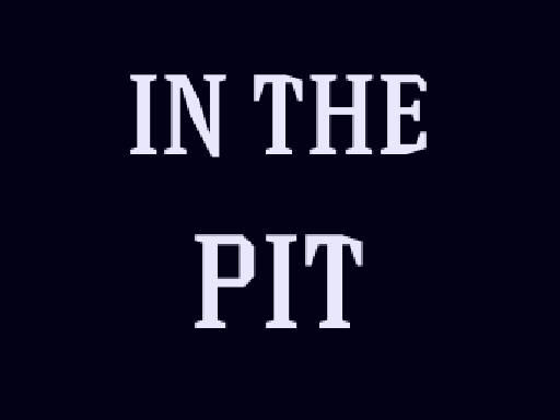 In the Pit