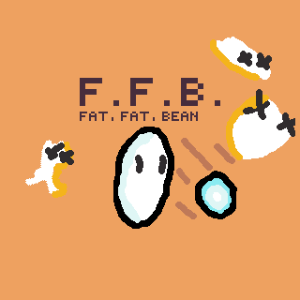 F.F.B: Fat, Fat Bean