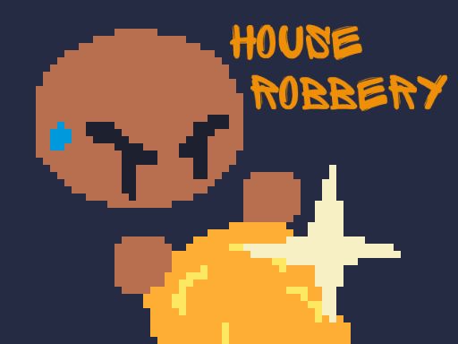 House Robbery