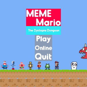 MEME Mario: The Dystopia Dungeon