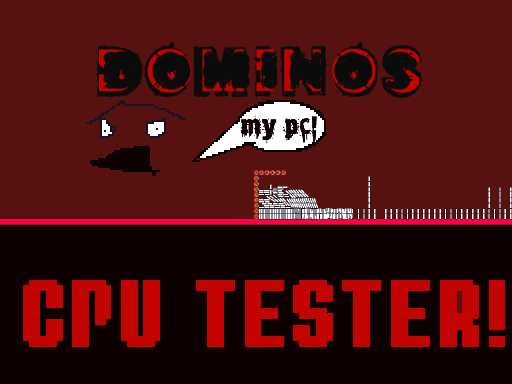 Dominos: CPU TESTER