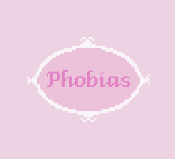 Phobias(in progress)