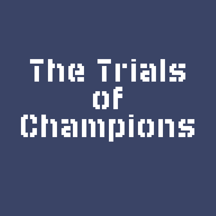 The Trials of Champions