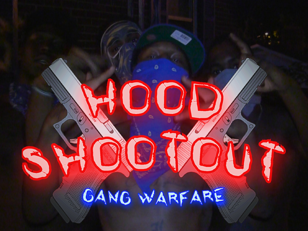 HOOD SHOOTOUT: GANG WARFARE