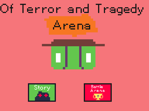 Of Terror and Tragedy Arena