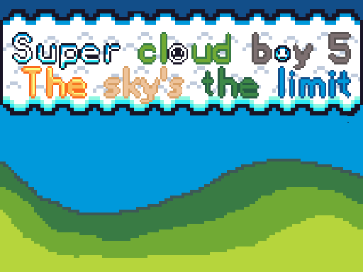 Super cloud boy 5 The sky's the limit