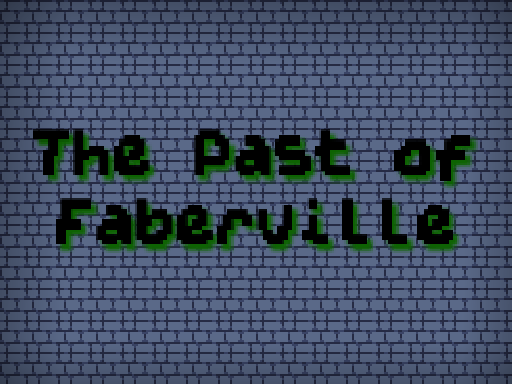 The Past of Faberville