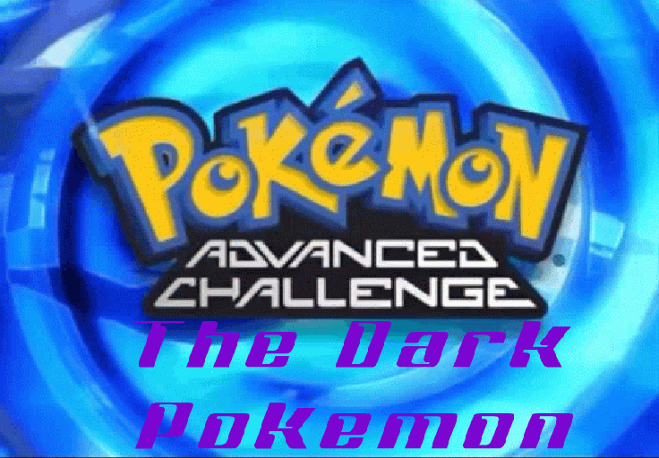 Pikachu and firends adanced challenge: The Dark pokemon