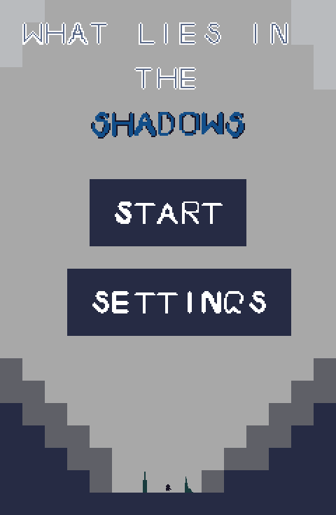 What Lies In The Shadows - WIP - Final Game