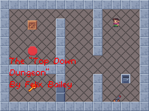 The "Top-Down Dungeon"