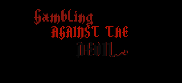 Gambling against the devil