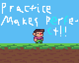 Practice Makes Perfect