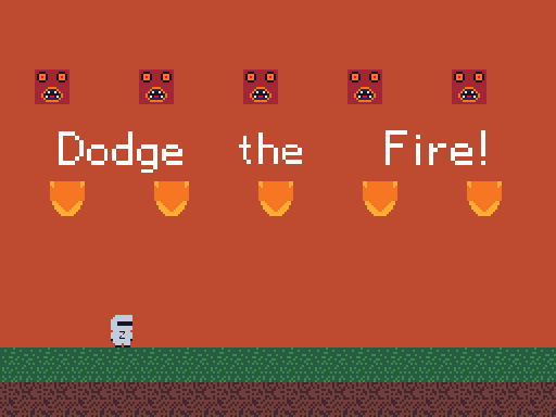 Dodge the Fire!