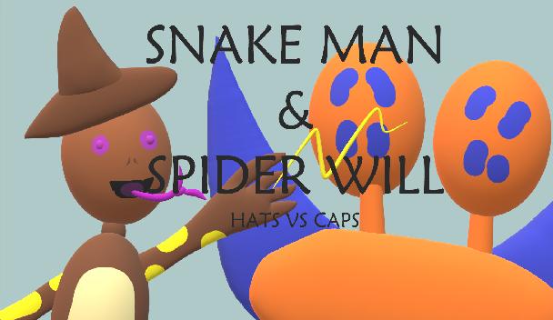 Snake Man And Spider Will: Hats VS Caps 