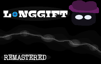 LongGift Remastered