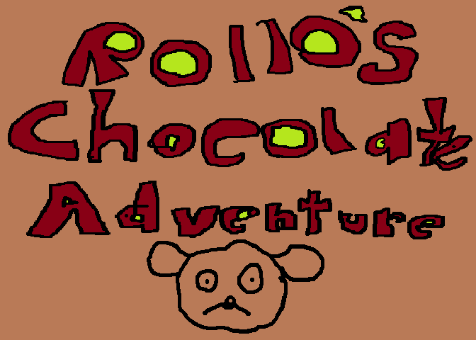 Rollo's Chocolate Adventure