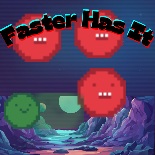 Faster Has It