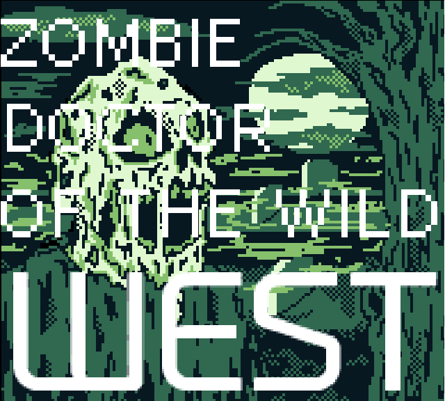 ZOMBIE DOCTOR OF THE  WILD WEST